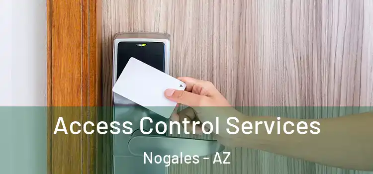 Access Control Services Nogales - AZ