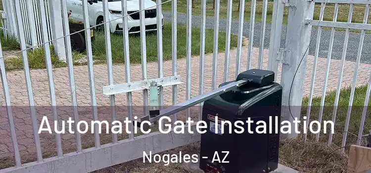  Automatic Gate Installation Nogales - AZ
