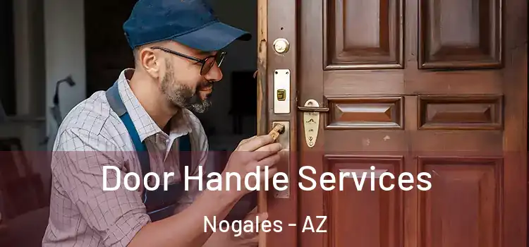 Door Handle Services Nogales - AZ