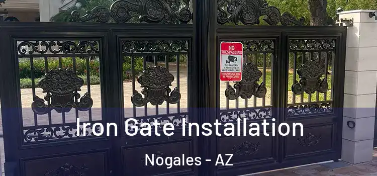 Iron Gate Installation Nogales - AZ