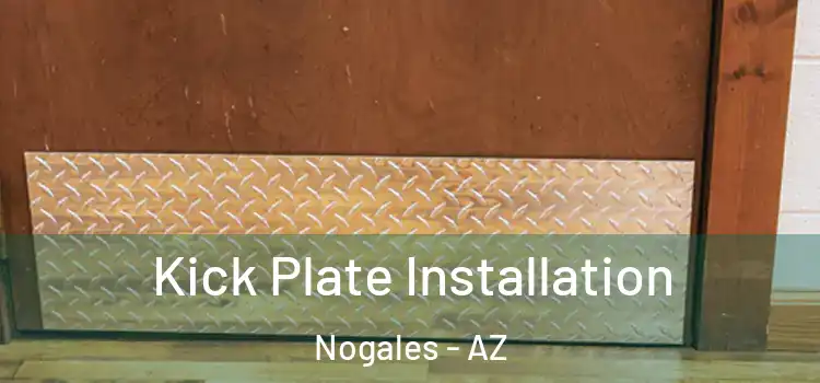 Kick Plate Installation Nogales - AZ