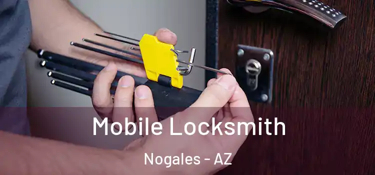 Mobile Locksmith Nogales - AZ