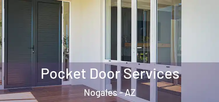 Pocket Door Services Nogales - AZ
